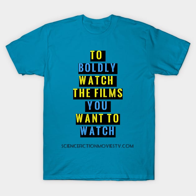 To Boldly Watch Films T-Shirt by SFM&TV